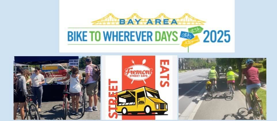 "Bay Area Bike to Wherever Days 2025; Fremont Street Eats" Photo of people standing with bicycles and talking next to an outreach station tent and table; Fremont Street Eats logo with a food truck illustation; Photo of 3 people riding bicycles together on a raised sidewalk level protected bike lane