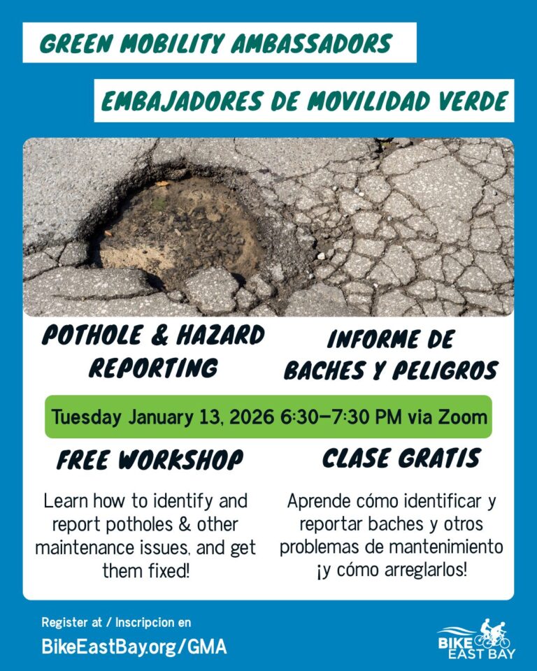 A promotional poster for a "Pothole & Hazard Reporting / Informe de Baches y Peligros" free workshop hosted by Green Mobility Ambassadors / Embajadores de Movilidad Verde and Bike East Bay. The center of the poster features an image of a large, deep pothole in an asphalt road, partially filled with water, next to cracked pavement. The text details: What: Pothole & Hazard Reporting / Informe de Baches y Peligros (FREE WORKSHOP / CLASE GRATIS) When: Tuesday January 13, 2026 6:30–7:30 PM Where: via Zoom What you'll learn (English): Learn how to identify and report potholes & other maintenance issues, and get them fixed! What you'll learn (Spanish): Aprende cómo identificar y reportar baches y otros problemas de mantenimiento ¡y cómo arreglarlos! Registration: Register at / Inscripción en BikeEastBay.org/GMA